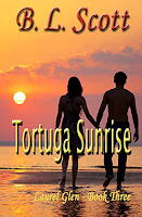 Tortuga Sunrise (Laurel Glen Series Book Three B.L. Scott )