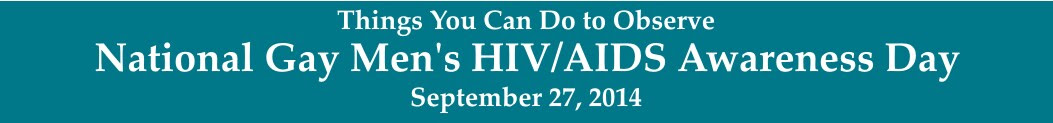 National Gay Men's HIV/AIDS Awareness Day 