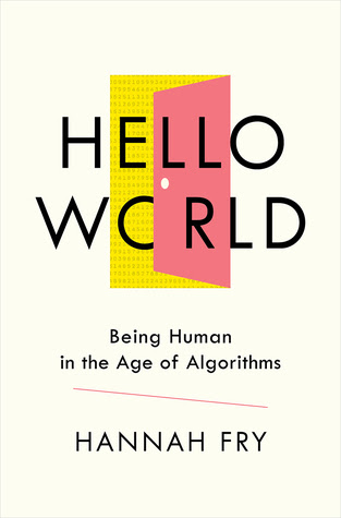 Hello World: Being Human in the Age of Algorithms in Kindle/PDF/EPUB
