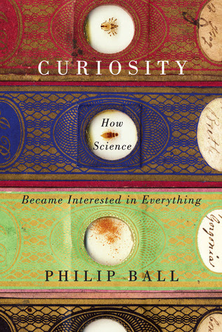 Curiosity: How Science Became Interested in Everything in Kindle/PDF/EPUB