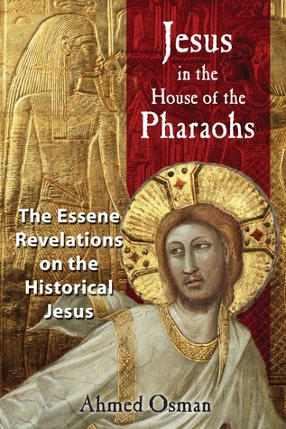 Jesus in the House of the Pharaohs: The Essene Revelations on the Historical Jesus EPUB