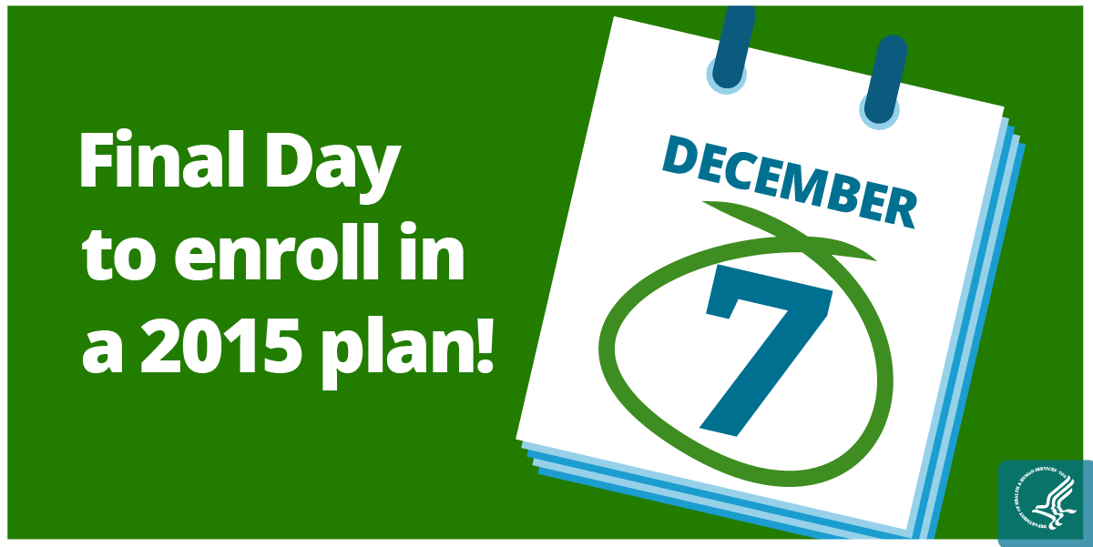 Final Day to Enroll in a 2015 Plan Final Day to Enroll in a 2015 Plan