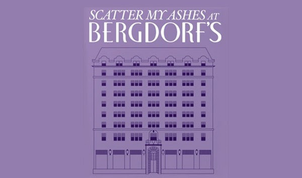 scatter my ashes at bergdorf goodman