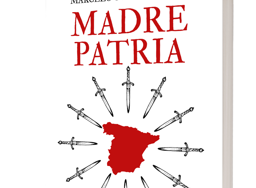 Literaturas Noticias: 82.- Madre Patria - Marcelo Gullo Omodeo