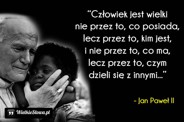 Znalezione obrazy dla zapytania sentencje jana pawła ii