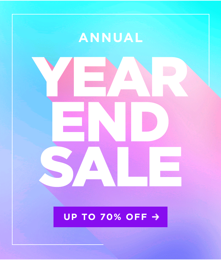 ANNUAL YEAR END SALE! up to 70% off