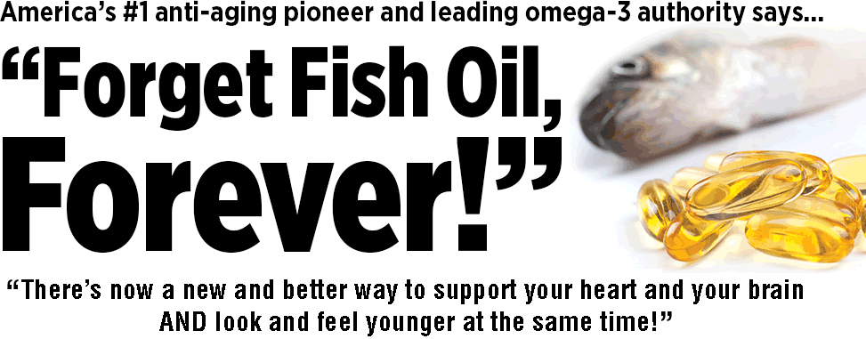 Forget Fish Oil