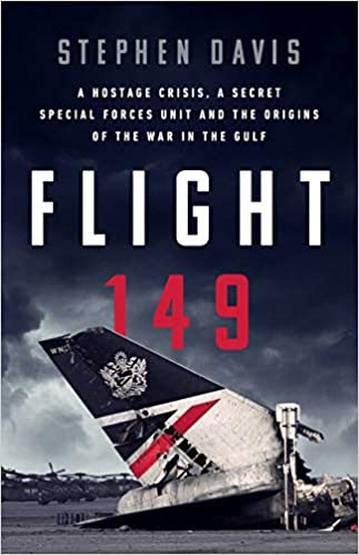 Flight 149: A Hostage Crisis, a Secret Special Forces Unit, and the Origins of the Gulf War EPUB