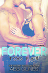 Forever Too Far (Too Far, #3)