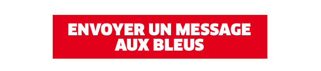 ENVOYER UN MESSAGE AUX BLEUS