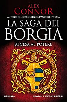 Ascesa al potere (La Saga dei Borgia #1) in Kindle/PDF/EPUB