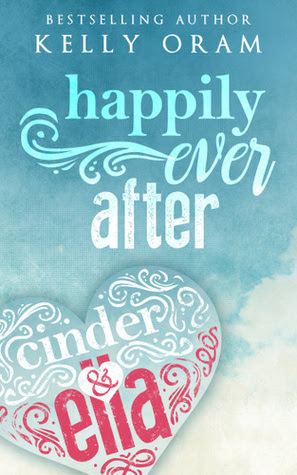 Resultado de imagen para Cinder & Ella 02 - Happily Ever After - Kelly Oram