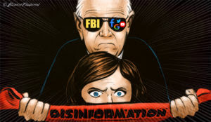 FBI, Biden officials worked with Big Tech to censor true and accurate material, calling it ‘disinformation’