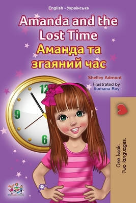 Amanda and the Lost Time (English Ukrainian Bilingual Children's Book) PDF