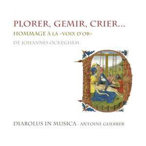 Plorer, Gemir, Crier: Hommage to Johannes Ockeghem Product Image