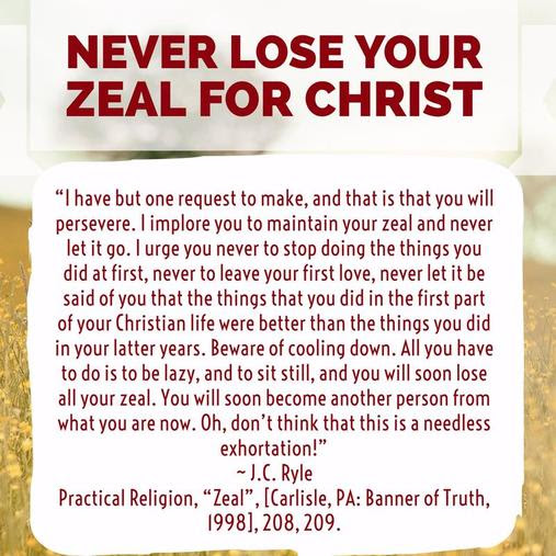 JC Ryle Quote - Zeal Never Lose Your First Love For Christ