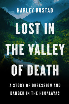 Lost in the Valley of Death: A Story of Obsession and Danger in the Himalayas EPUB
