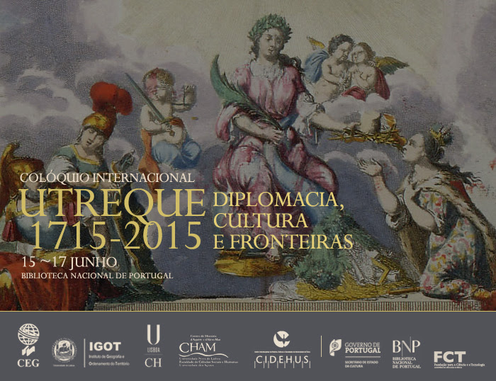 Colóquio internacional | Utreque 1715-2015: Diplomacia, Cultura e Fronteiras | 15-17 junho | BNP / Entrada livre