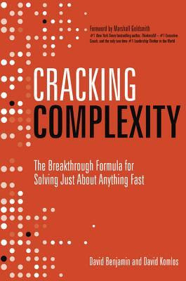 pdf download Cracking Complexity: The Breakthrough Formula for Solving Just About Anything Fast