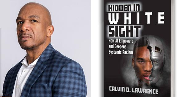 Calvin D Lawrence, author of Hidden in White Sight