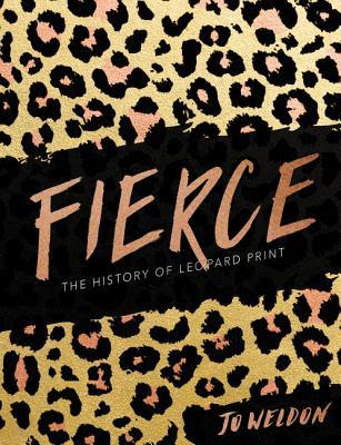 Fierce: The History of Leopard Print in Kindle/PDF/EPUB