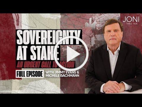 Sovereignty At Stake: Jimmy Evans &amp; Michele Bachmann Share Urgent Matter and Time-Sensitive Response