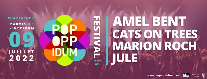 PopOppidum : Amel Bent, Cats on Trees, Marion Roch et jule le samedi 9 juillet à Champagnole (Jura)