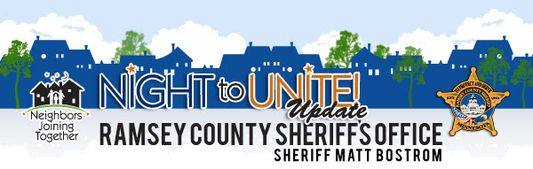 Night to Unite Update Ramsey County Sheriff's Office - Sheriff Matt Bostrom