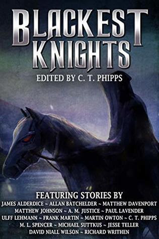 Blackest Knights by C.T. Phipps