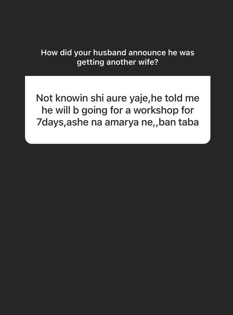 "He moved my things while I was away and renovated my apartment for her " - Hausa women reveal how they found out their husbands were taking new wives
