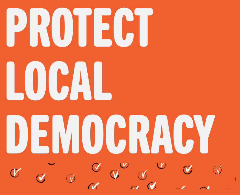 Protect Local Democracy
