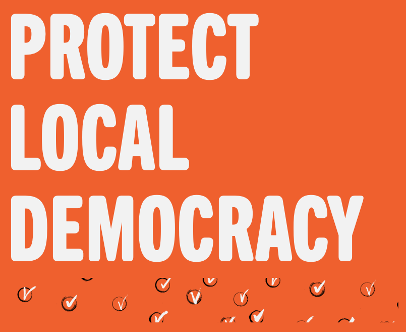 Protect Local Democracy Protect Local Democracy