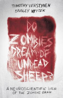 Do Zombies Dream of Undead Sheep?: A Neuroscientific View of the Zombie Brain in Kindle/PDF/EPUB