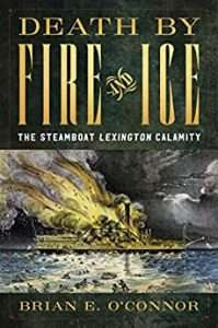 Death by Fire and Ice The Steamboat Lexington Calamity
