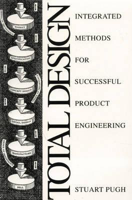 Total Design: Integrated Methods for Successful Product Engineering PDF