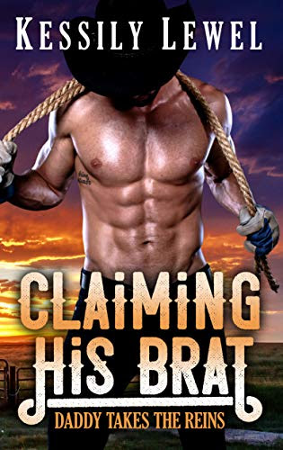 Cover for 'Claiming His Brat (Daddy Takes the Reins Book 1)'