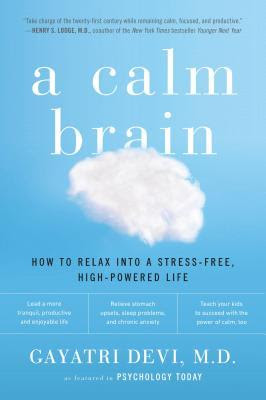 A Calm Brain: Unlocking Your Natural Relaxation System in Kindle/PDF/EPUB