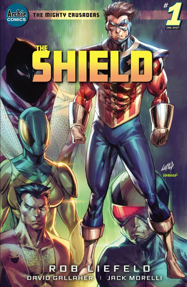 THE MIGHTY CRUSADERS: THE SHIELD #1: CVR F Liefeld