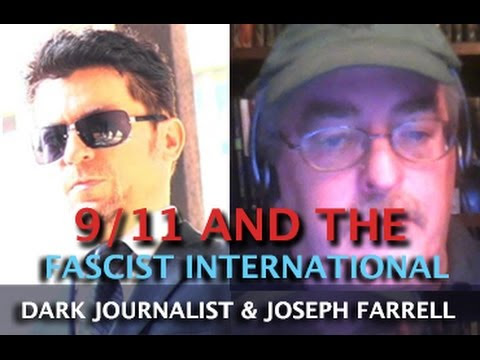 9/11 AND THE FASCIST INTERNATIONAL TRAP! DARK JOURNALIST & JOSEPH FARRELL  Hqdefault