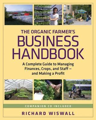 The Organic Farmer's Business Handbook: A Complete Guide to Managing Finances, Crops and Staff and Making a Profit EPUB