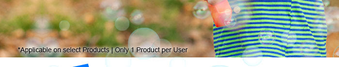 *Applicable on select Products | Only 1 Product per User