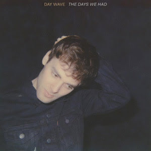 'The Day We Had' - Day Wave
