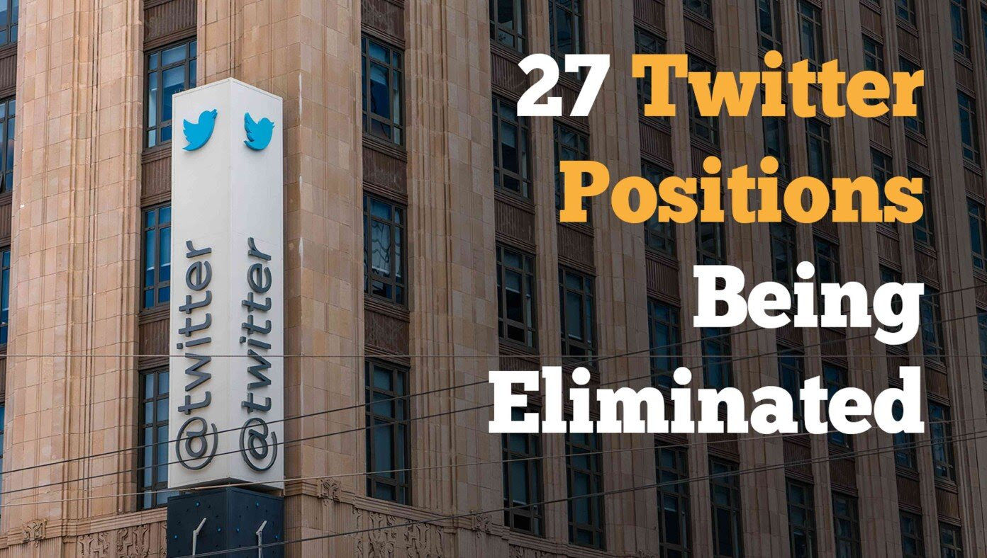 27 Positions At Twitter Most Likely To Be Eliminated