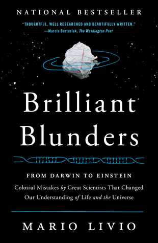 Brilliant Blunders: From Darwin to Einstein - Colossal Mistakes by Great Scientists That Changed Our Understanding of Life and the Universe EPUB