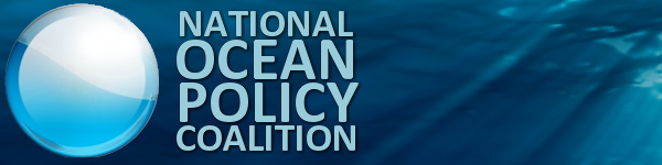 National Ocean Policy Coalition Newsletter