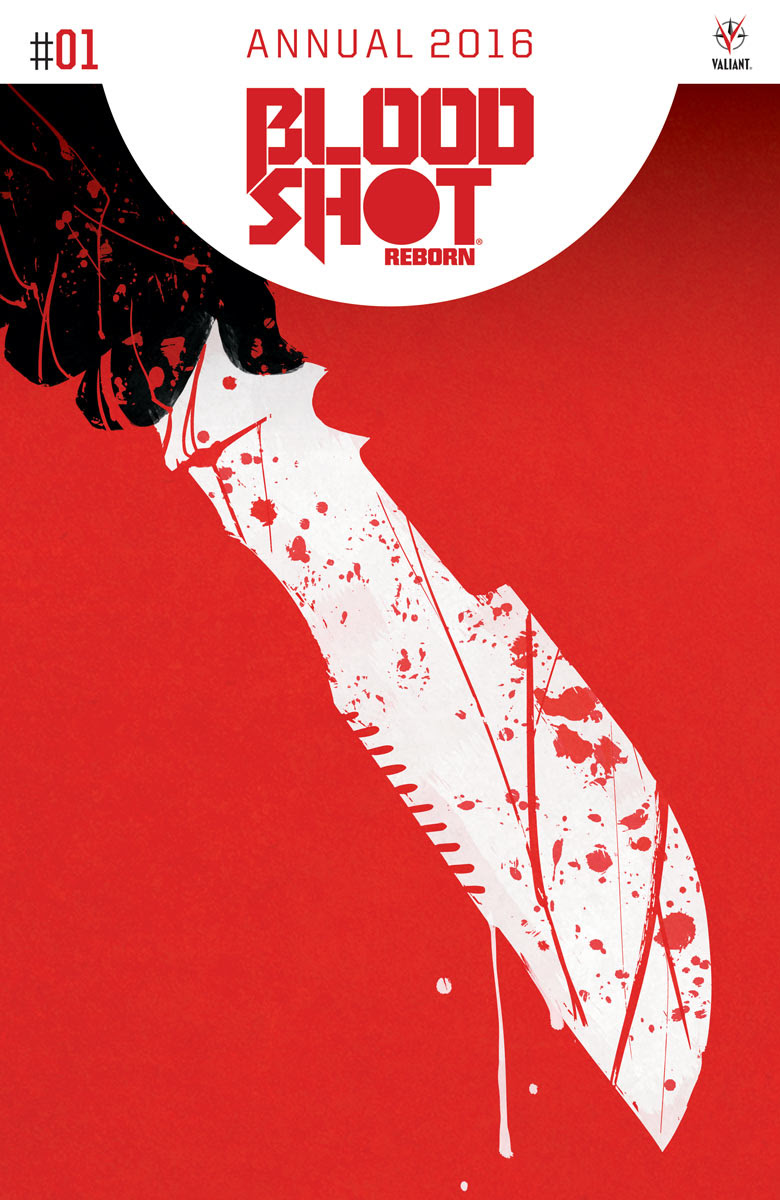 Valiant's Very First Annual, Bloodshot Reborn 2016, Features Jeff Lemire, Kano, Ray Fawkes, Michel Fiffe, Benjamin Marra, Paul Maybury And More