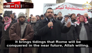 Muslim cleric: “By means of caliphate…your conquest, oh Rome, is a matter of certainty. Allahu akbar!”