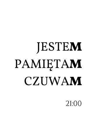 Znalezione obrazy dla zapytania JESTEM PAMIETAM CZUWAM