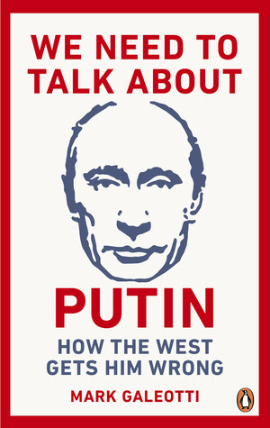 We Need to Talk About Putin: How The West Gets Him Wrong PDF