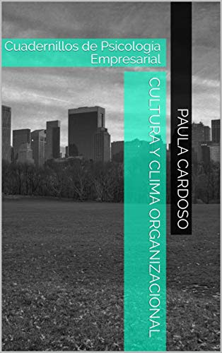 Cultura y Clima Organizacional: Cuadernillos de Psicología Empresarial (Spanish Edition)